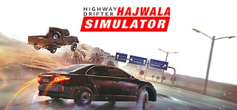 Highway Drifter: Hajwala Simulator Image