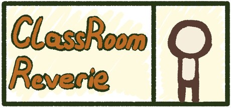 Games like Classroom Reverie