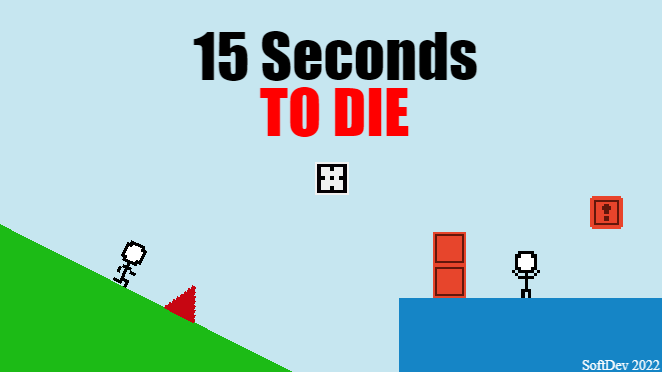Games like 15 Seconds TO DIE