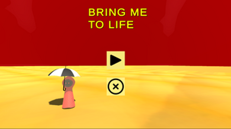 BRING ME TO LIFE screenshot