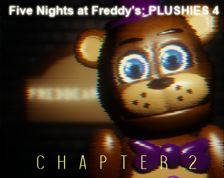 Games like Five Nights at Freddy's: PLUSHIES 4 CHAPTER2