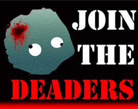 Join The Deaders Image