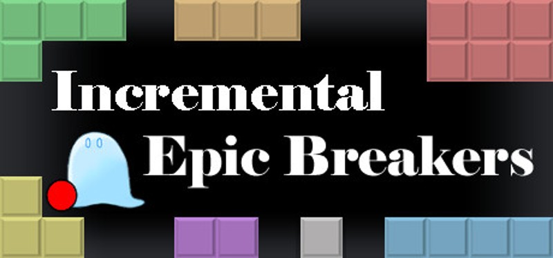 Incremental Epic Breakers Game Cover