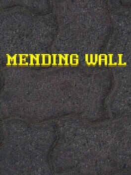 Games like Mending Wall