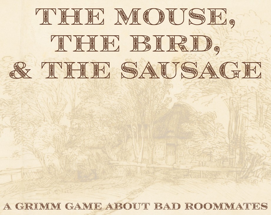 Games like The Mouse, the Bird, & the Sausage