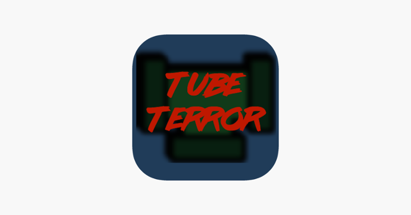 Tube Terror Image