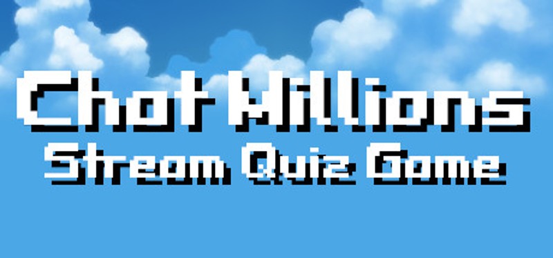 Chat Millions - Stream Quiz Game Game Cover