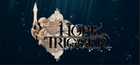 Games like HOPE TRIGGER
