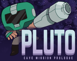 Pluto: Cave Mission Prologue Image