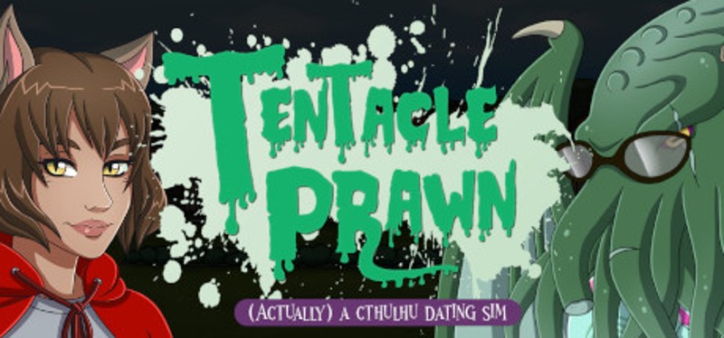 Tentacle Prawn: (Actually) A Cthulhu Dating Sim Game Cover