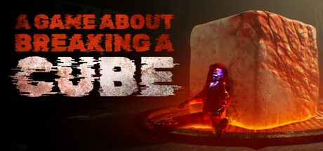 Games like A Game About Breaking A Cube