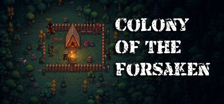 Games like Colony of the Forsaken