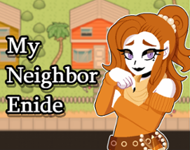 My Neighbor Enide Image