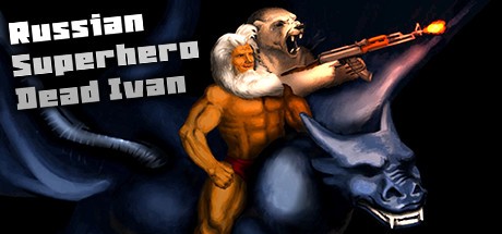 Games like Russian SuperHero Dead Ivan