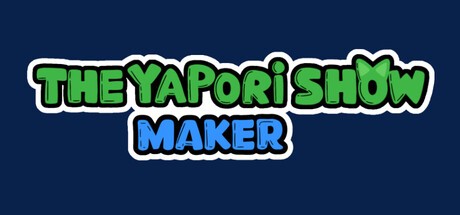 Games like The Yapori Show Maker