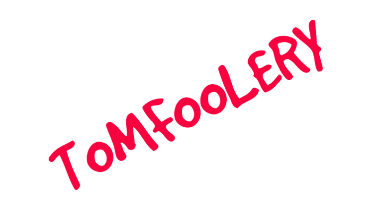 Tomfoolery Image