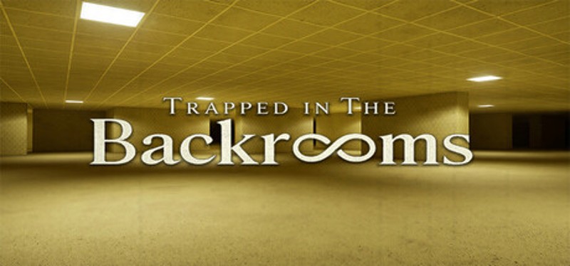 Trapped in the Backrooms Image