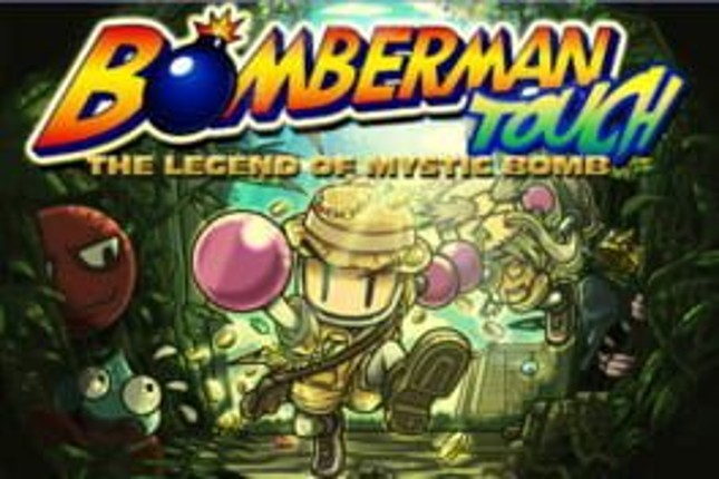 Bomberman Touch: The Legend of Mystic Bomb Image