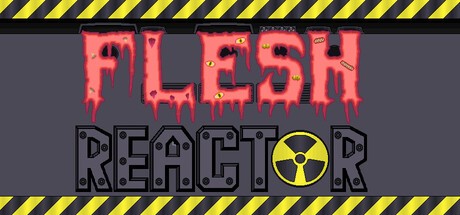 Games like Flesh Reactor