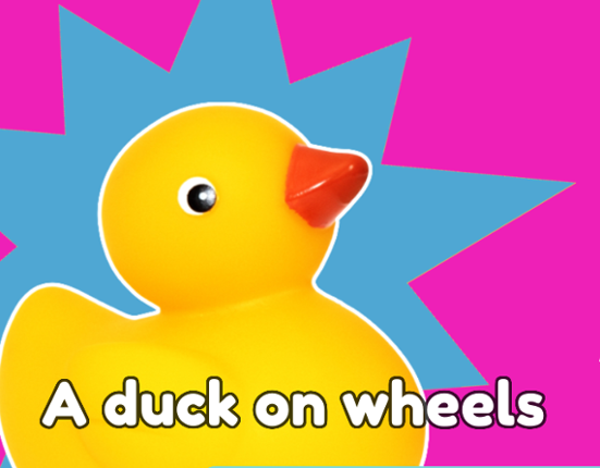 A duck on wheels Game Cover