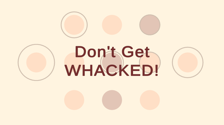Don't Get WHACKED! | GMTK Game Jam 2023 Image