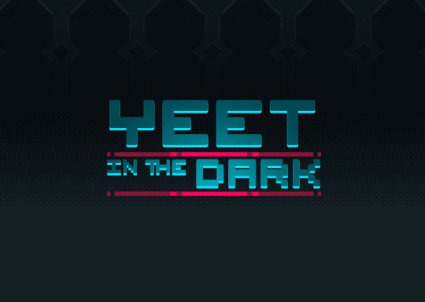 YEET in the dark Image