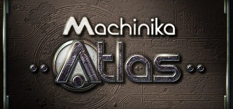 Games like Machinika: Atlas