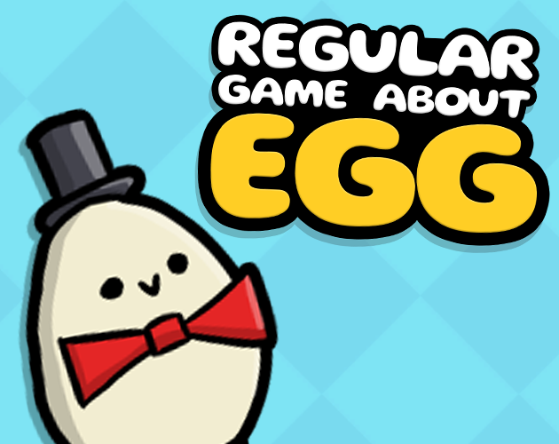 Games like Regular Game About Egg