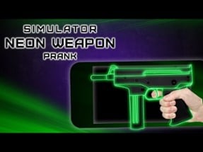 Simulator Neon Weapon Prank Image