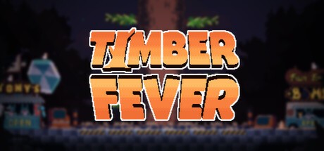 Games like Timber Fever