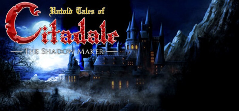Untold Tales of Citadale: The Shadow Maker Image