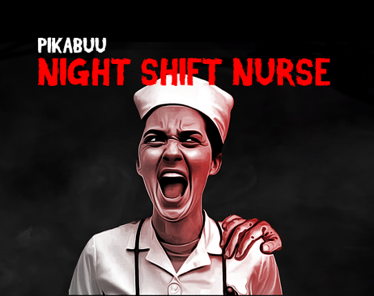 Pikabuu: Night Shift Nurse Image