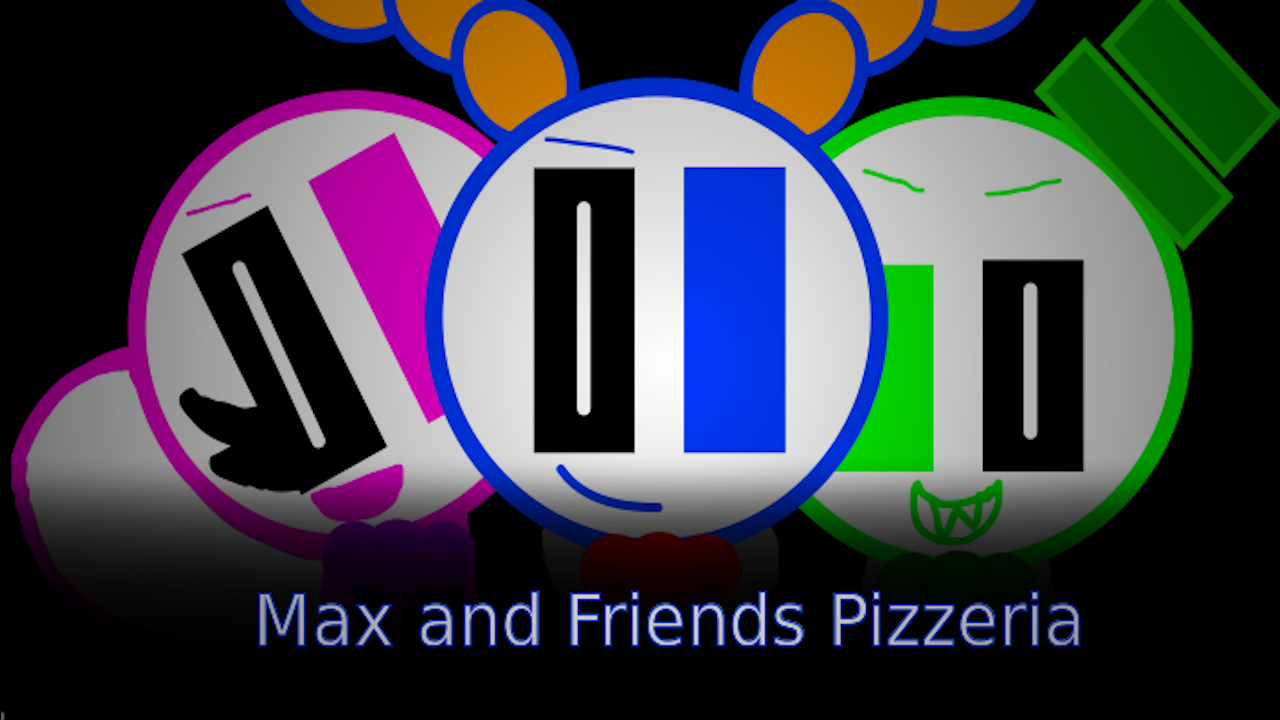 Games like Max and Friends Pizzeria (A FNAStickman's Fangame)