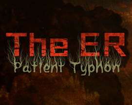 The ER: Patient Typhon Image