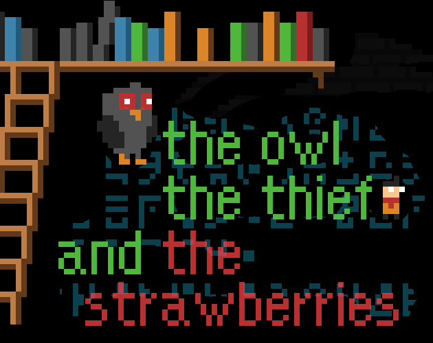 Games like The Owl, The Thief and The Strawberries