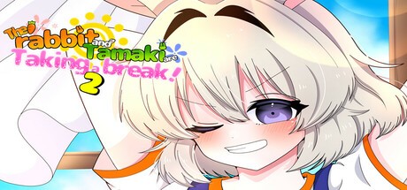 Games like The rabbit and Tamaki are Taking a break!2