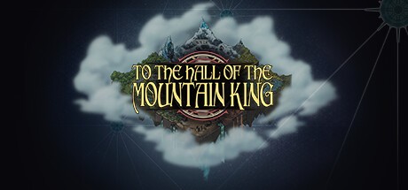 Games like To The Hall Of The Mountain King