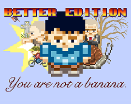 You Are Not A Banana Image