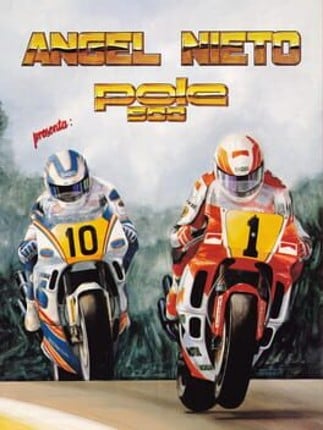 Angel Nieto Pole 500 Game Cover