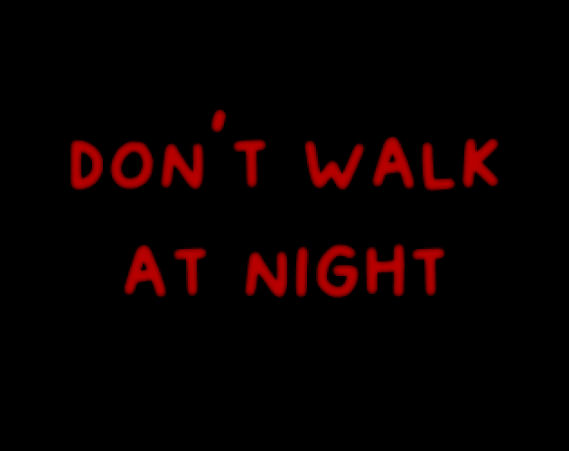 Games like don't walk at night