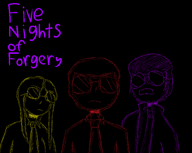 Games like Five Nights of Forgery