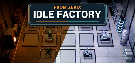 Games like From Zero: Idle Factory