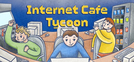 Games like Internet Cafe Tycoon