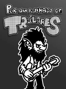 Games like Por um Punhado de Trólares