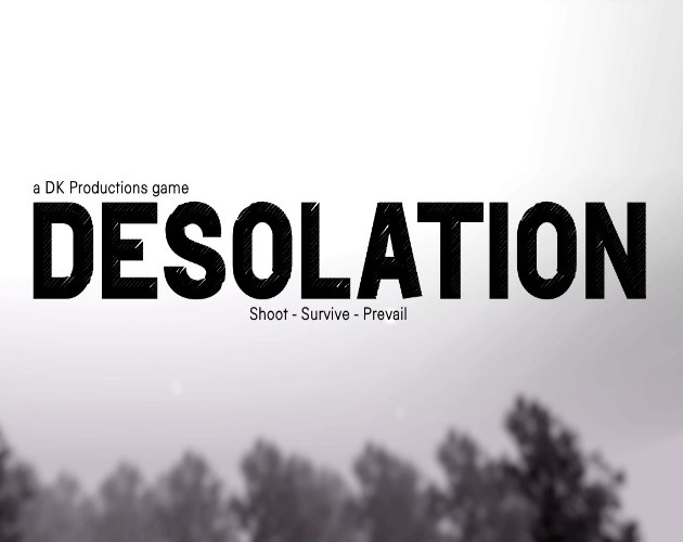 Games like DESOLATION - Shoot. Survive. Prevail.