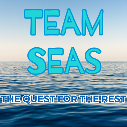 Team Seas - The Quest For The Rest Image