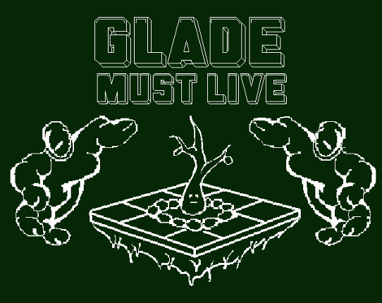 Glade Must Live Image