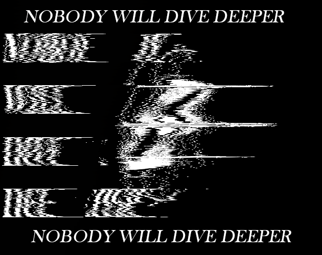 Games like Nobody Will Dive Deeper PROLOGUE