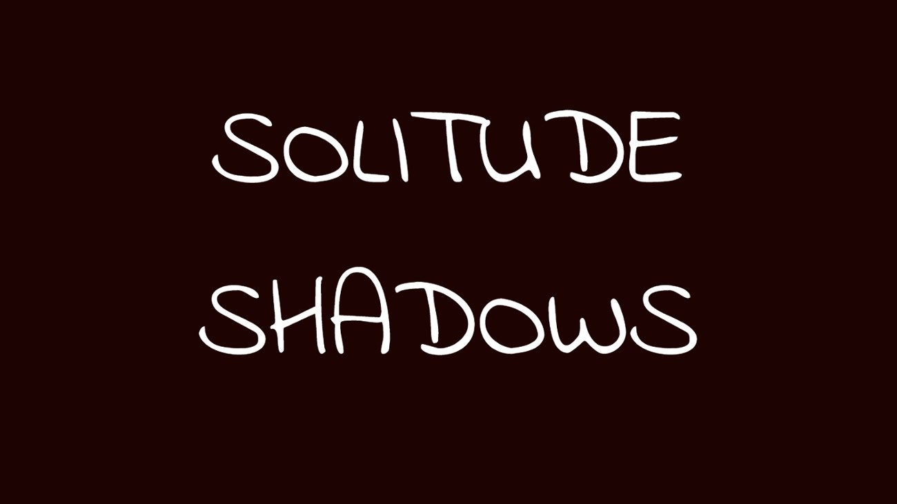 Games like SOLITUDE SHADOWS