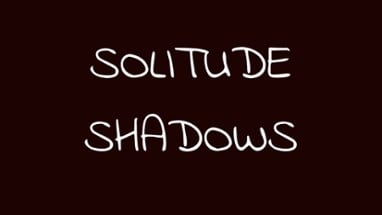 SOLITUDE SHADOWS Image